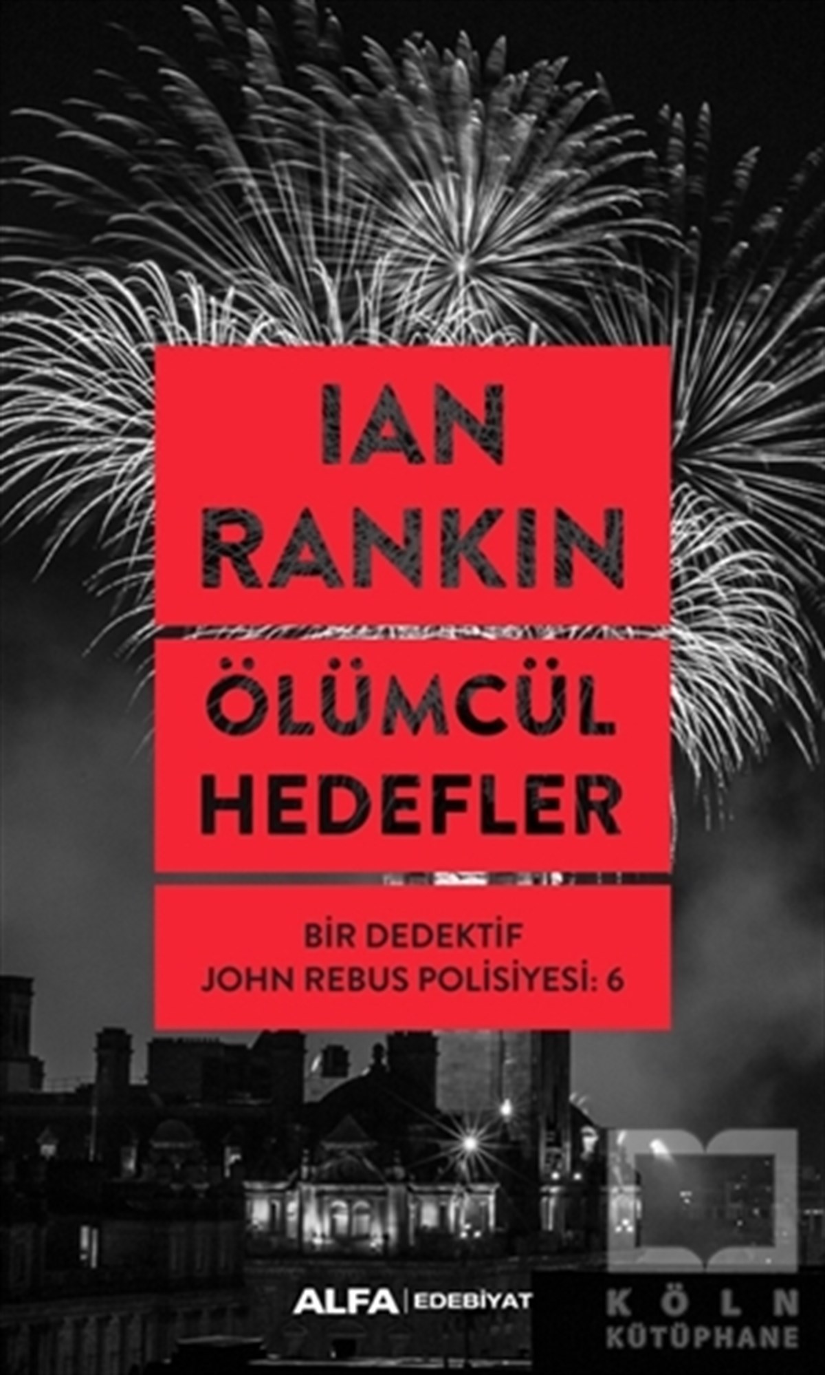 Ian RankinRomanÖlümcül Hedefler