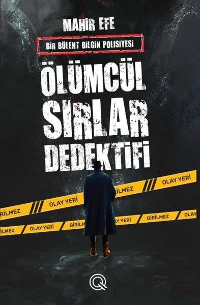 Mahir EfePolisiye Romanlar & Cinayet RomanlarıÖlümcül Sırlar Dedektifi - Bir Bülent Bilgin Polisiyesi