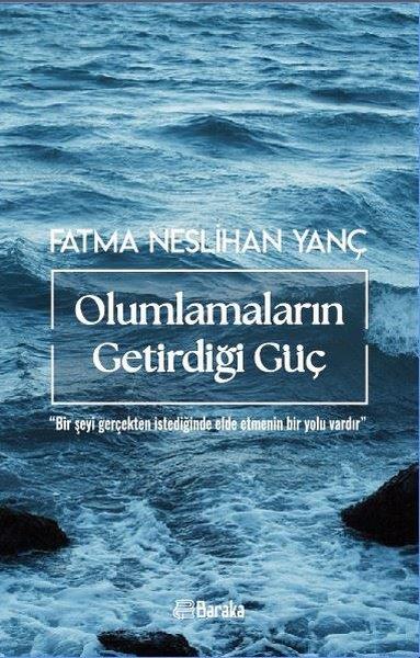 Fatma Neslihan YançKişisel Gelişim KitaplarıOlumlamaların Getirdiği Güç