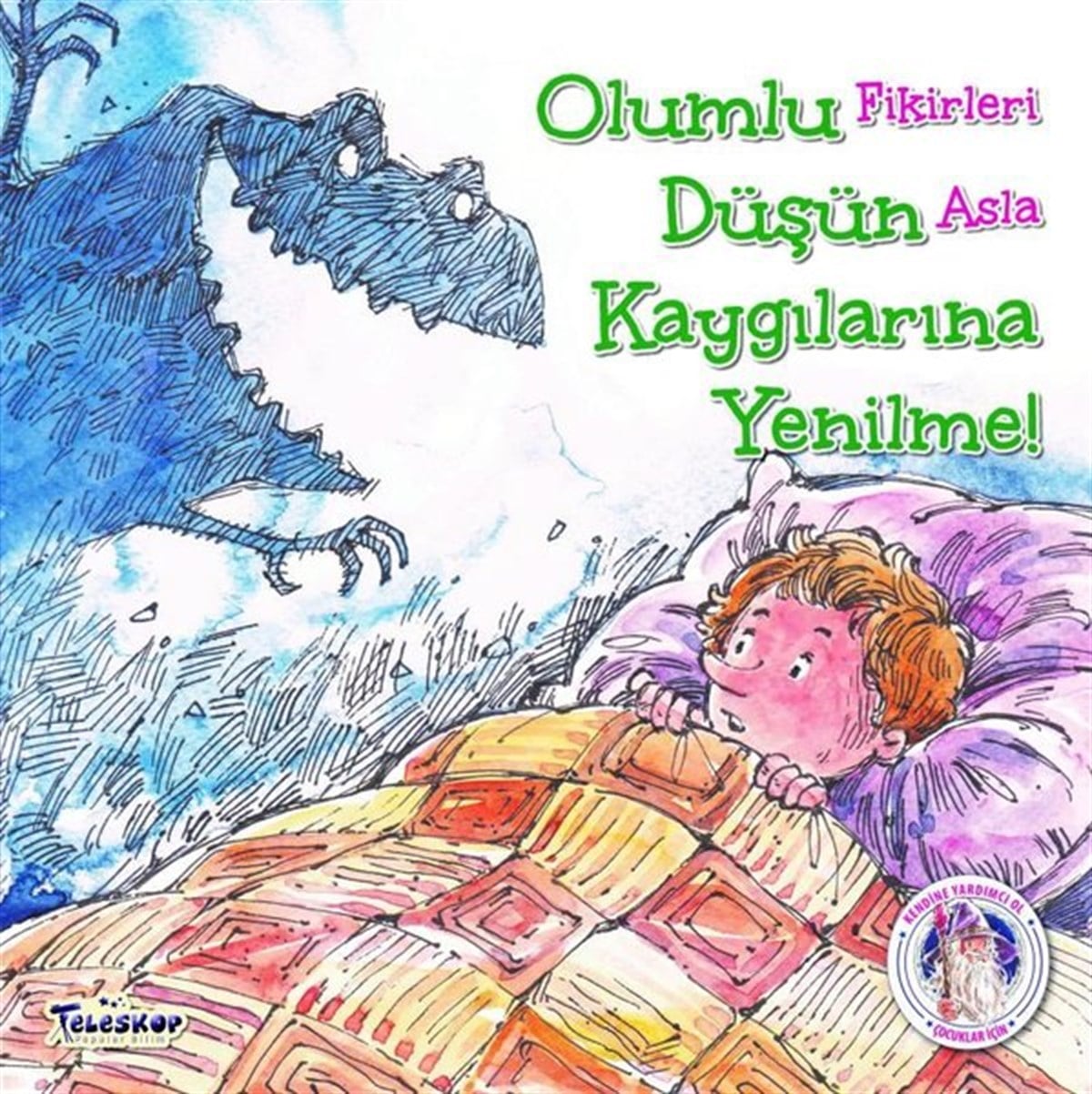 Future BooksEgitim Etkinlik KitaplariOlumlu Düşün Kaygılarına Yenilme!