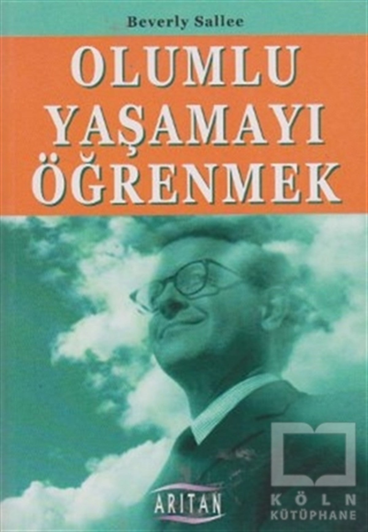 Beverly SalleeGenel KonularOlumlu Yaşamayı Öğrenmek