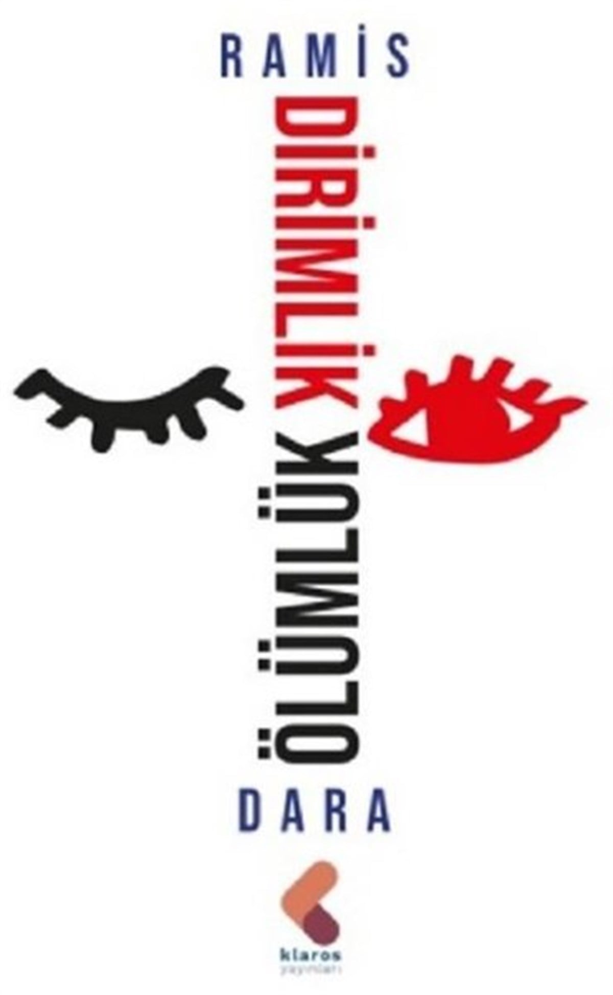 Ramis DaraEssay BücherÖlümlük Dirimlik