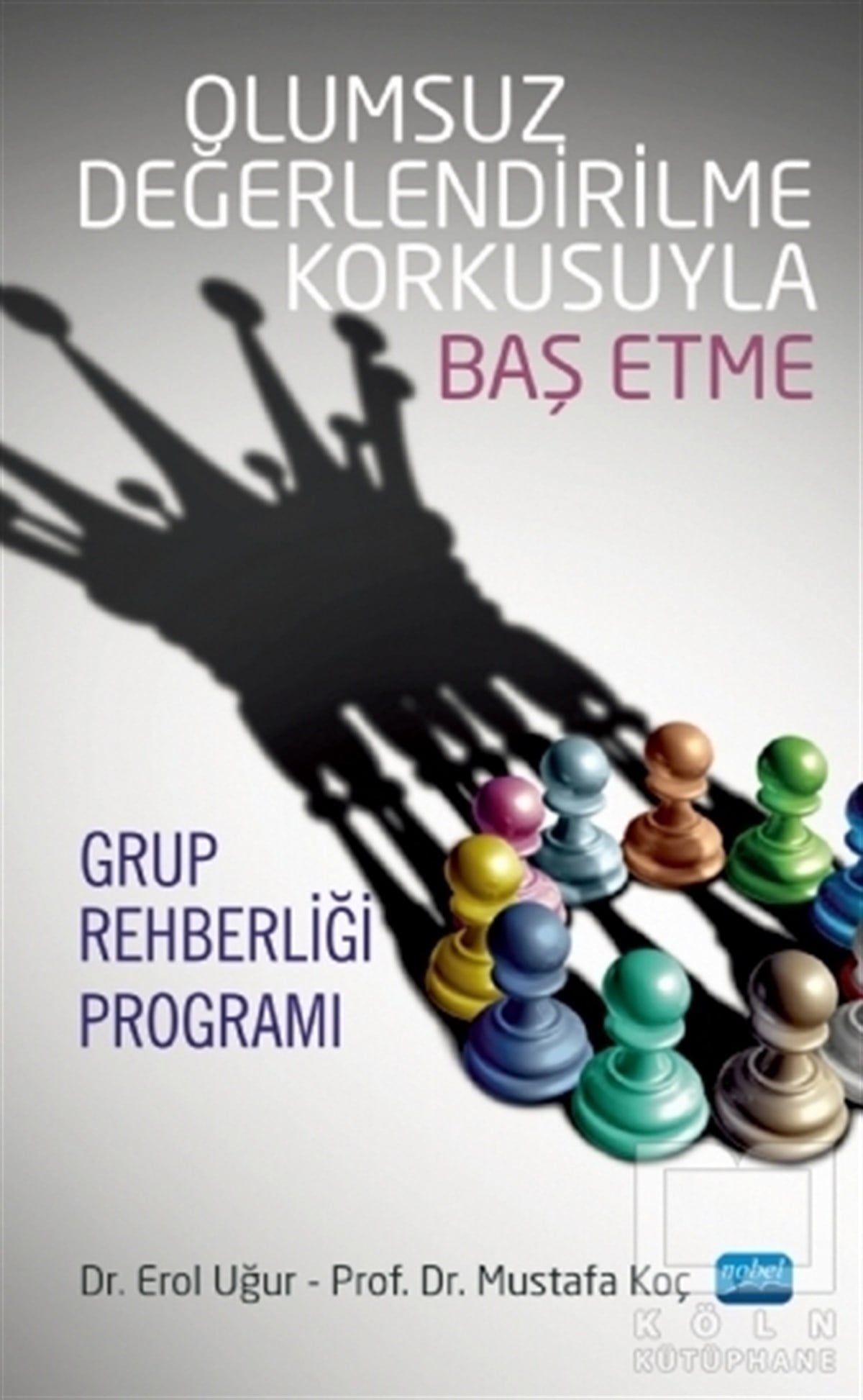 Olumsuz Değerlendirilme Korkusuyla Baş Etme