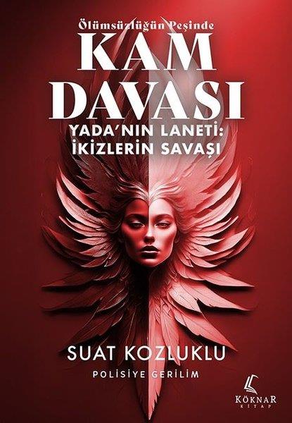 Suat KozlukluPolisiye Romanlar & Cinayet RomanlarıÖlümsüzlüğün Peşinde Kam Davası - Yada'nın Laneti: İkizlerin Savaşı