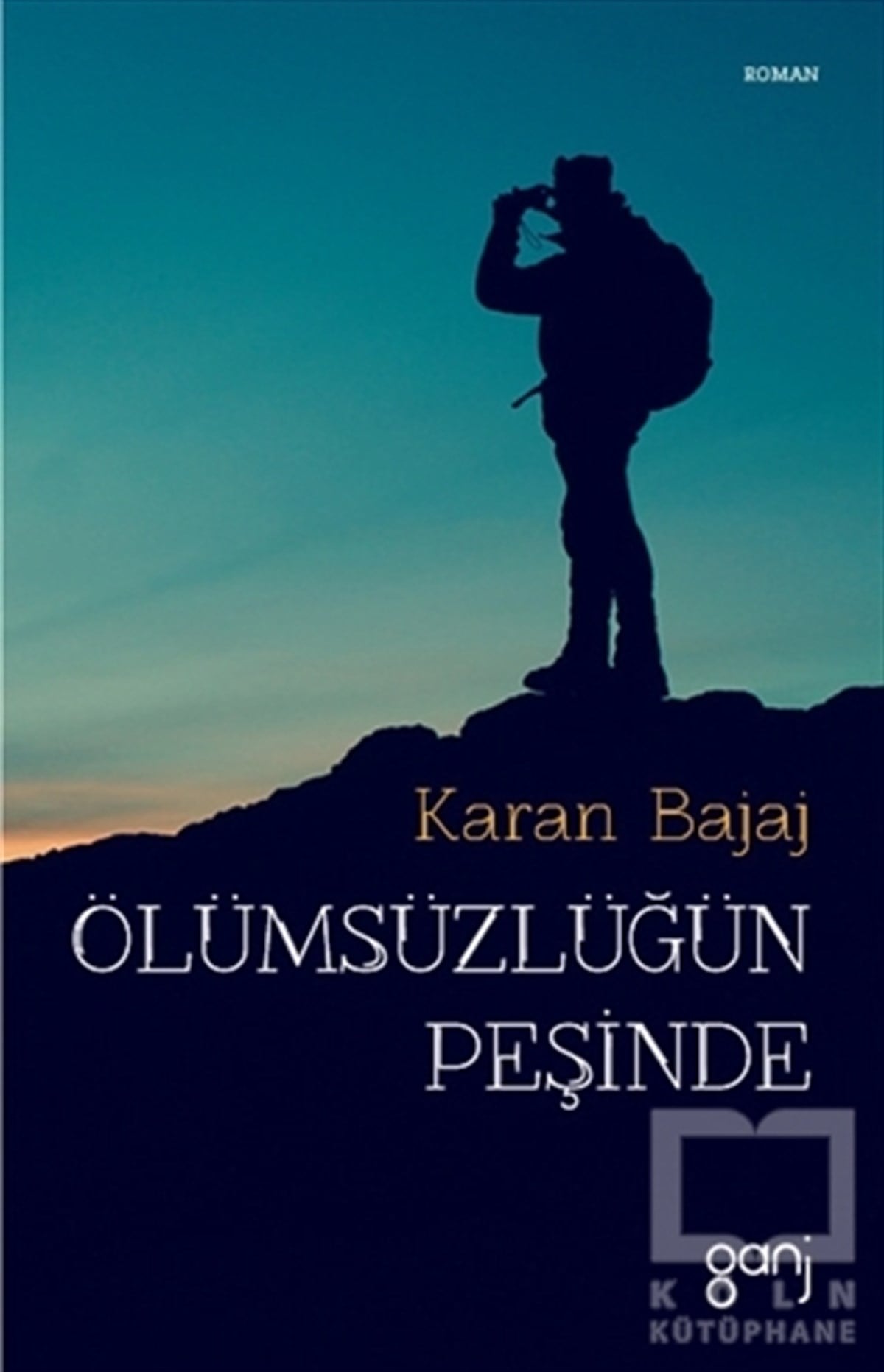 Karan BajajTürkçe RomanlarÖlümsüzlüğün Peşinde
