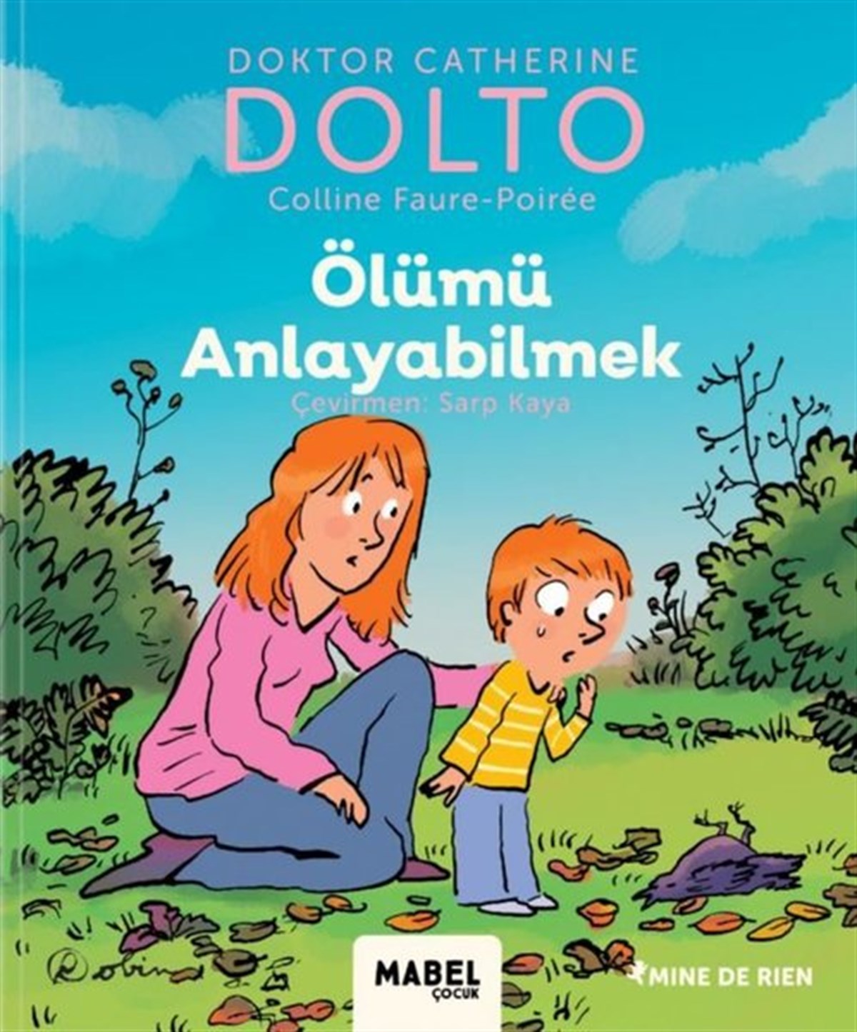 Catherine DoltoEgitim Etkinlik KitaplariÖlümü Anlayabilmek - MDR Çocuk Psikoloji Serisi 6