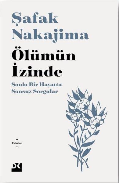 Şafak NakajimaPsikoloji KitaplarıÖlümün İzinde