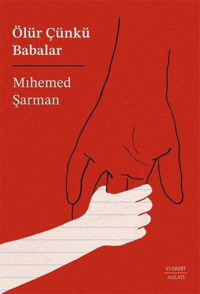 Mihemed ŞarmanAnlatıÖlür Çünkü Babalar
