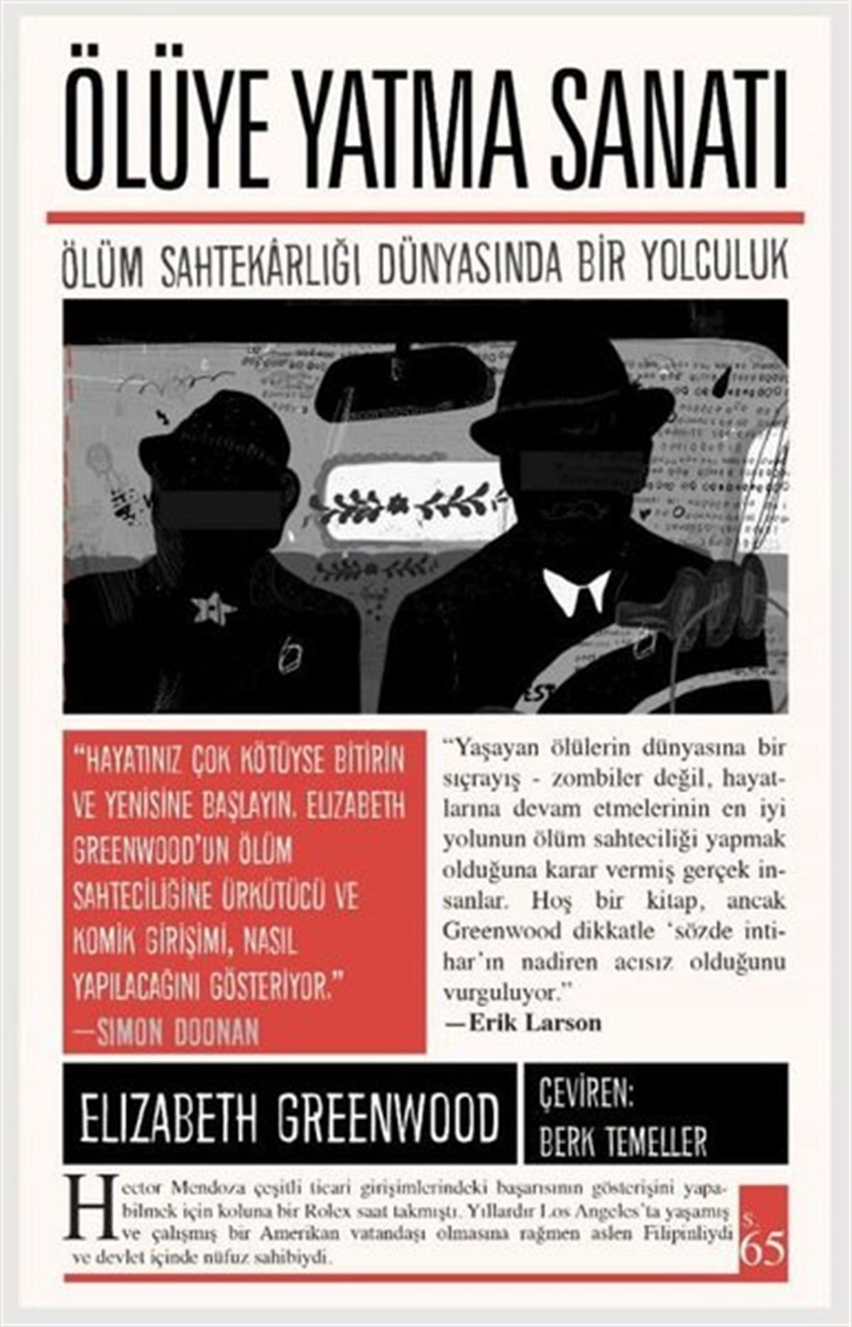 Elizabeth GreenwoodPopüler Bilim KitaplarıÖlüye Yatma Sanatı: Ölüm Sahtekarlığı Dünyasında Bir Yolculuk