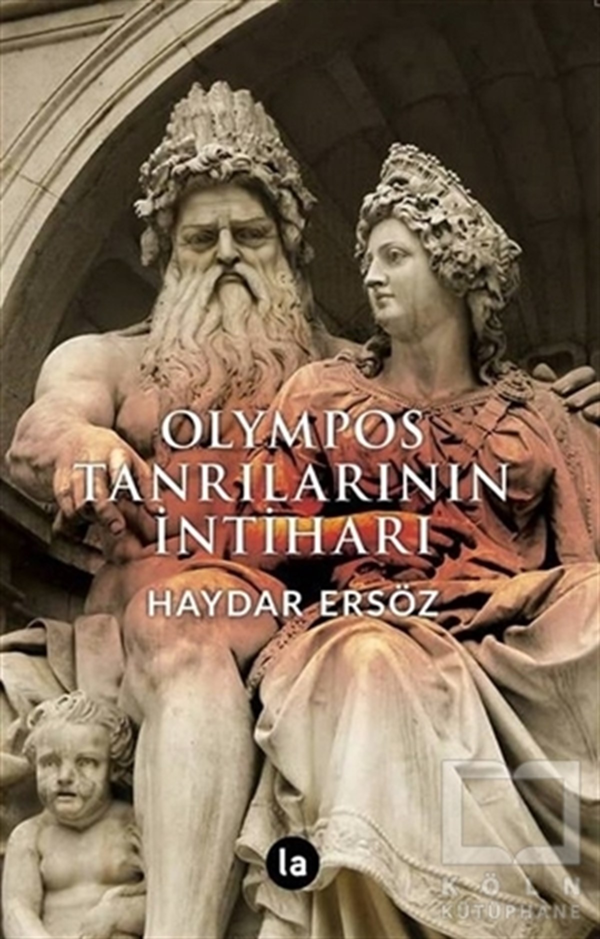 Haydar ErsözMitolojilerOlympos Tanrılarının İntiharı