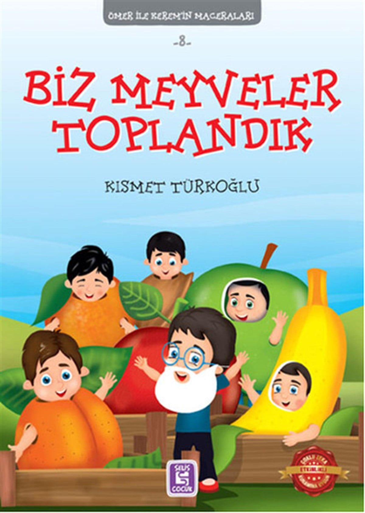 Kısmet TürkoğluEgitim Etkinlik KitaplariÖmer İle Keremi'n Maceraları 8 - Biz Meyveler Toplandık