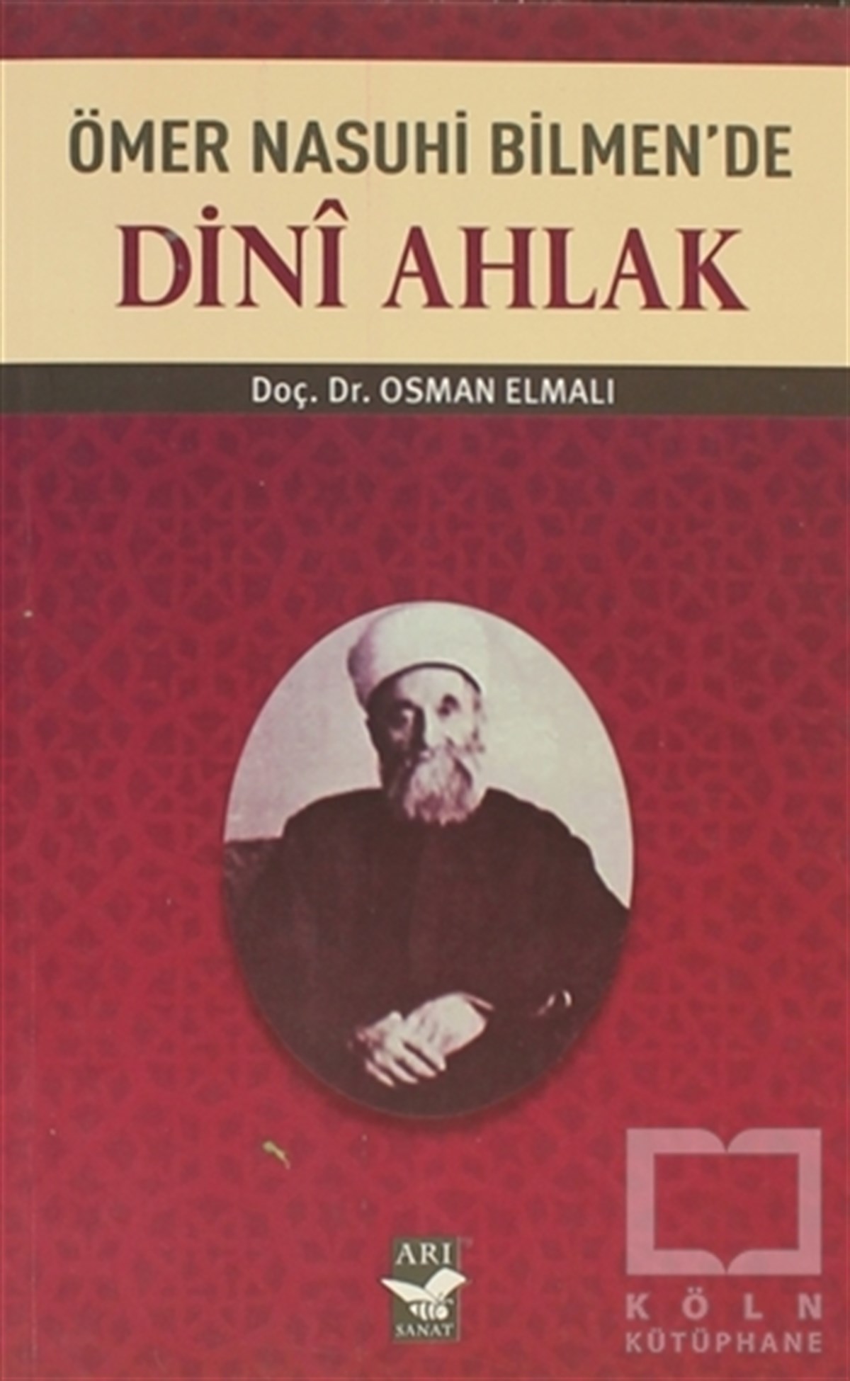 Osman ElmalıDin FelsefesiÖmer Nasuhi Bilmen’de Dini Ahlak