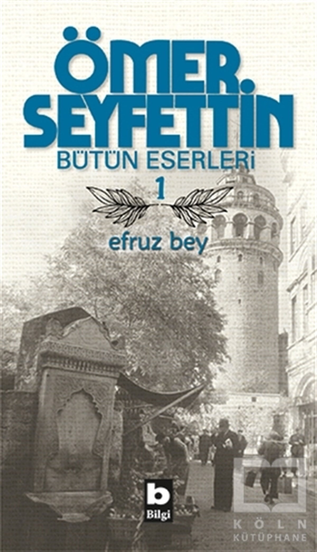 Ömer SeyfettinTürkische RomaneÖmer Seyfettin Bütün Eserleri 1 - Efruz Bey