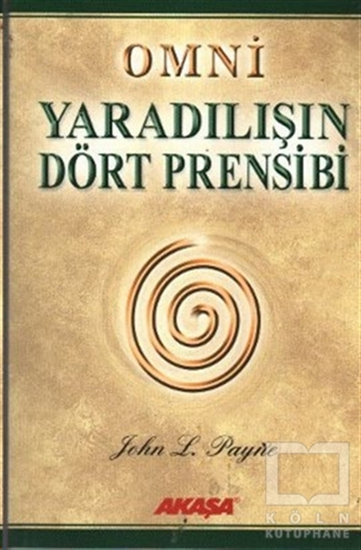 John L. PayneParapsikoloji-GizemOmni Yaradılışın Dört Prensibi