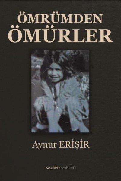 Aynur ErişirTürk ŞiiriÖmrümden Ömürler