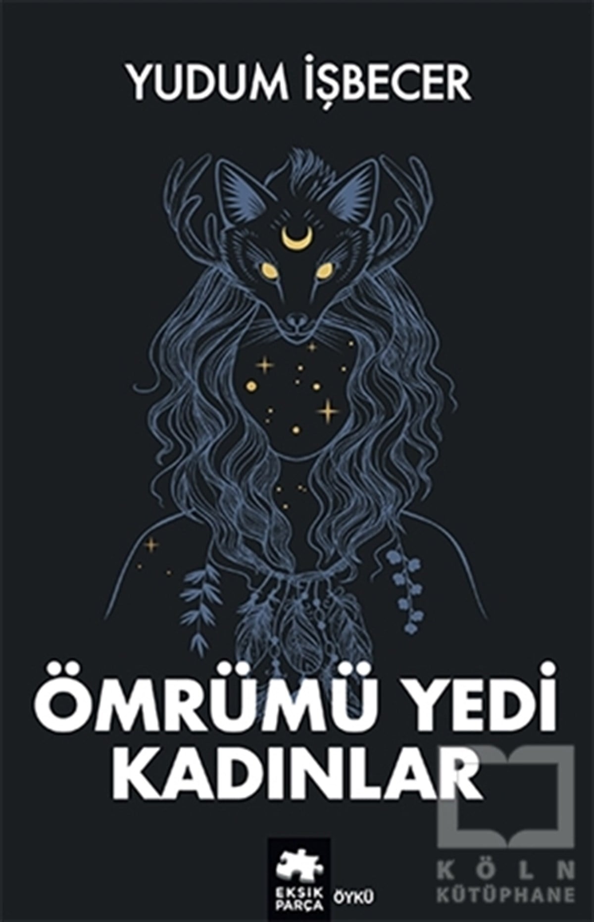 Yudum İşbecerHikaye (Öykü) KitaplarıÖmrümü Yedi Kadınlar