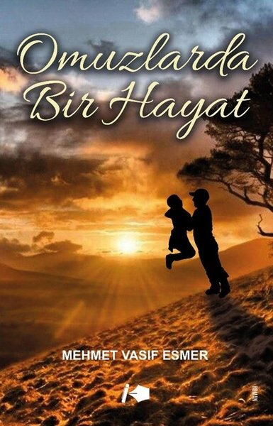 Mehmet Vasıf EsmerTürk RomaniOmuzlarda Bir Hayat