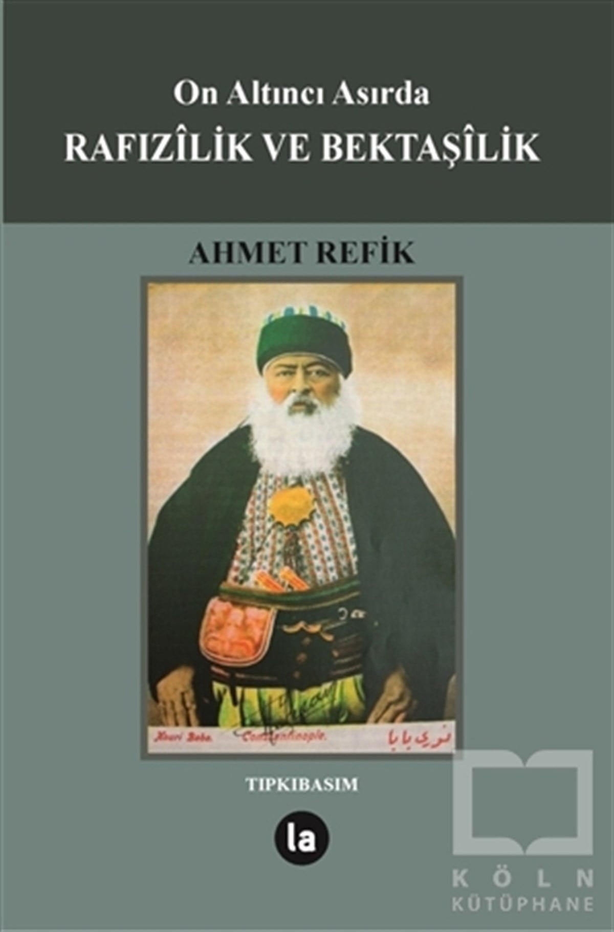 On Altıncı Asırda Rafızilik ve Bektaşilik
