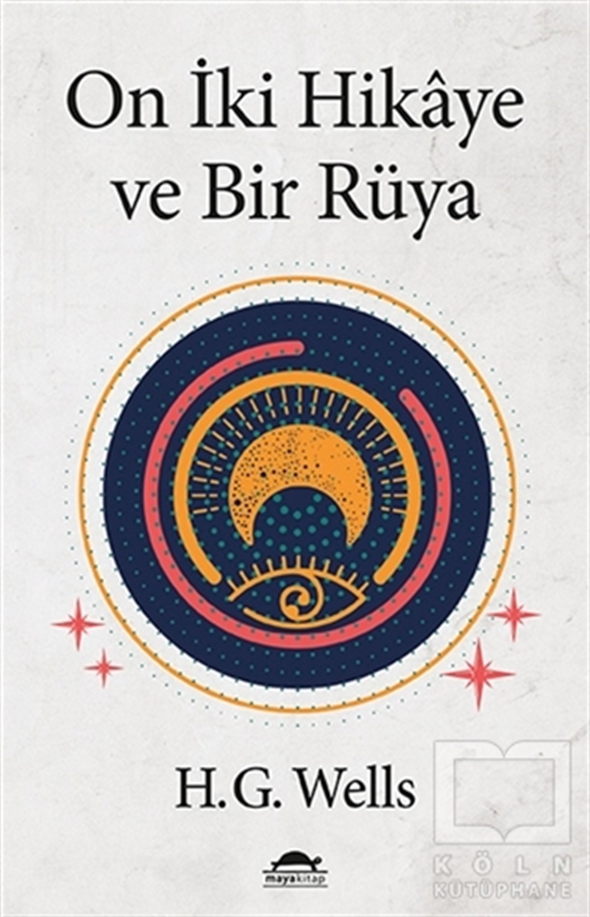 Herbert George WellsGeschichten On İki Hikaye ve Bir Rüya
