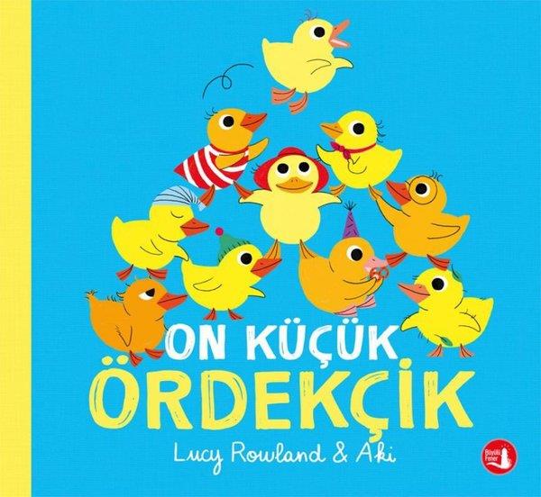 Lucy RowlandEgitim Etkinlik KitaplariOn Küçük Ördekçik