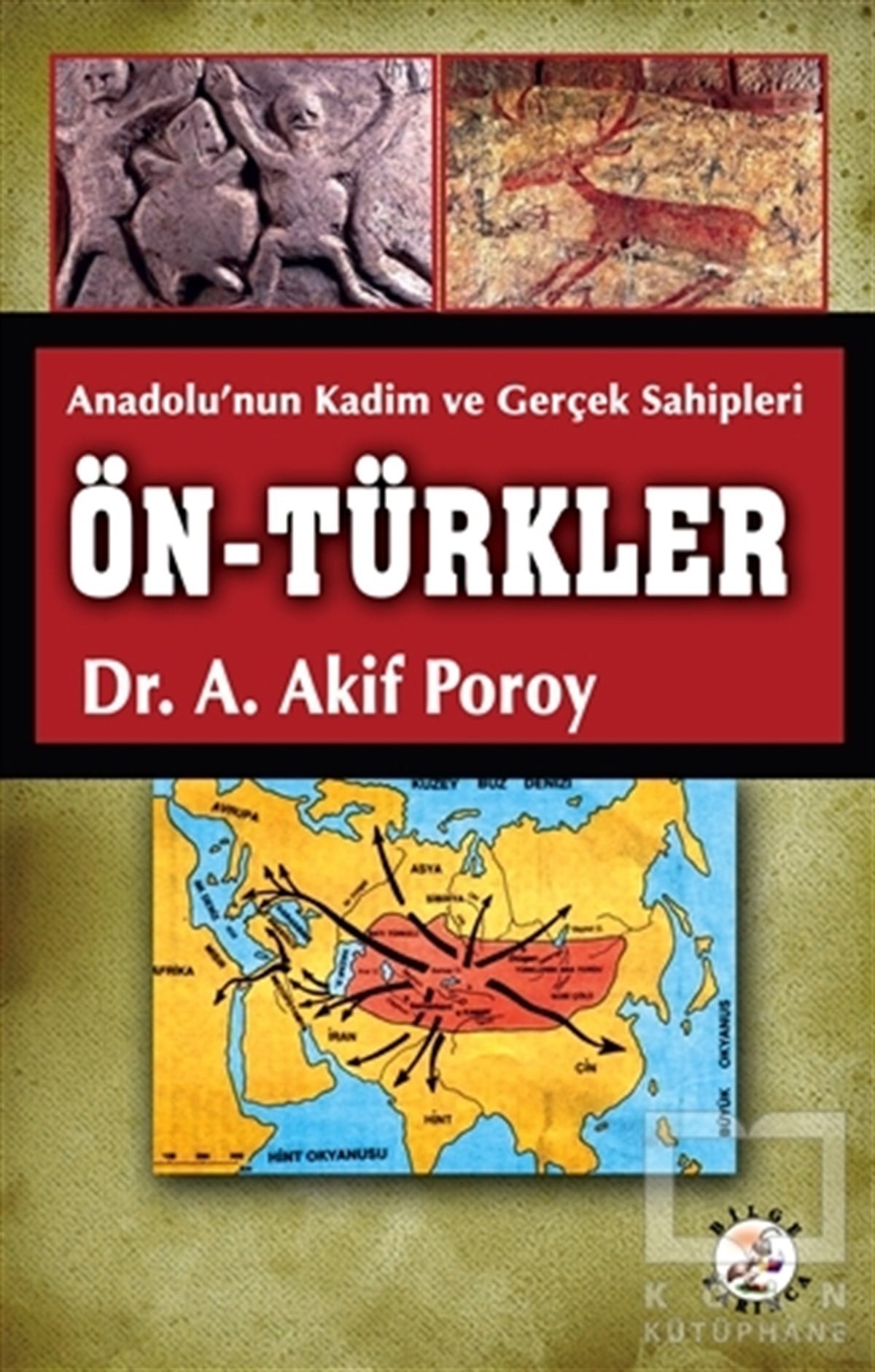 A. Akif PoroyTürk Tarihi AraştırmalarıÖn Türkler