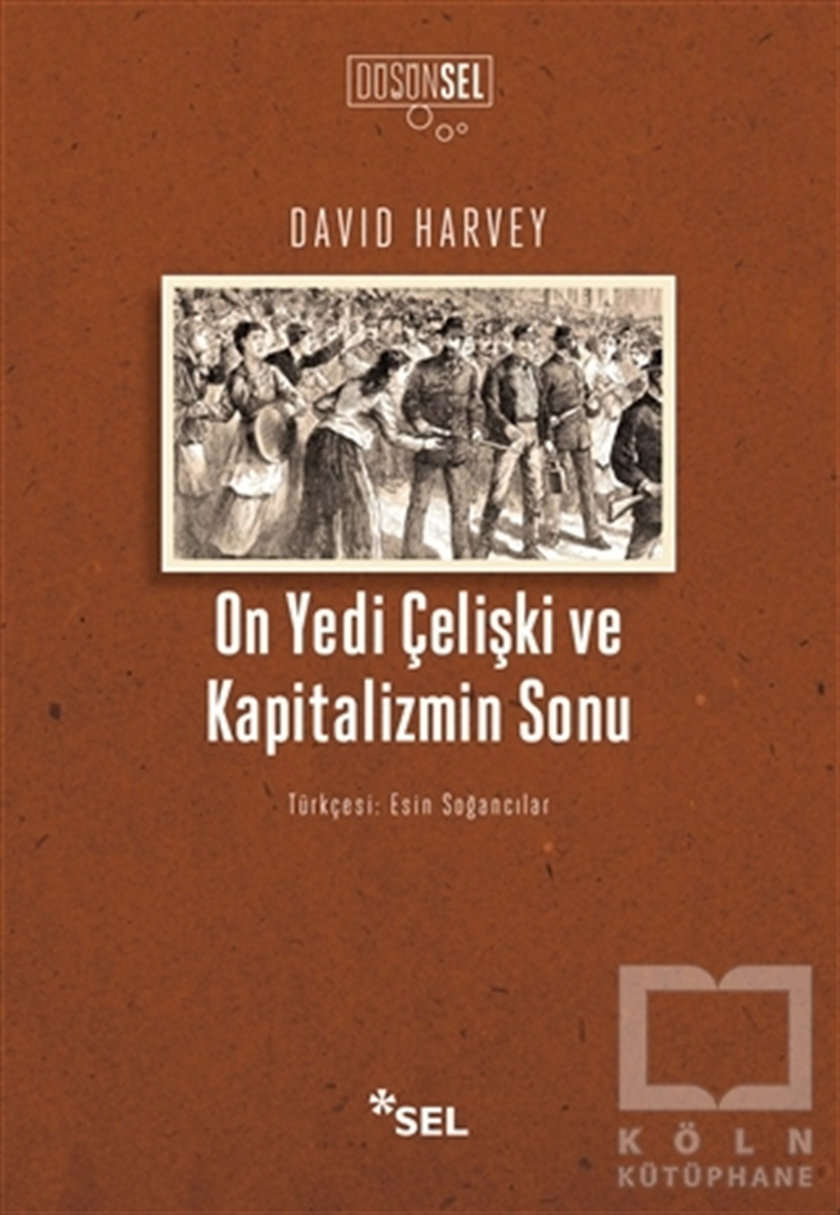 On Yedi Çelişki ve Kapitalizmin Sonu