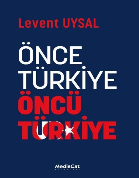 Levent UysalTürkische Politik & PolitikbücherÖnce Türkiye Öncü Türkiye