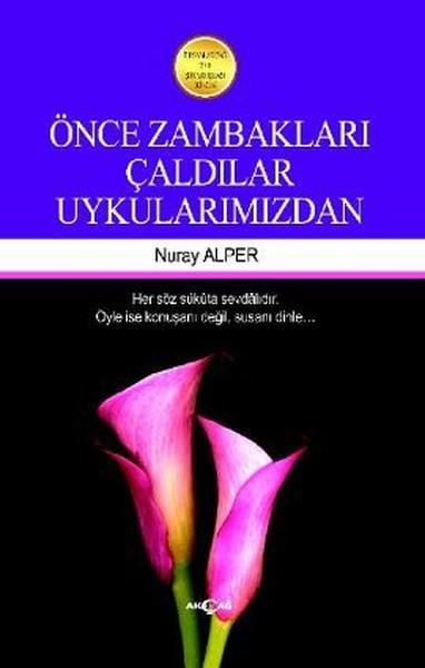 Nuray AlperTürk ŞiiriÖnce Zambakları Çaldılar Uykularımızdan