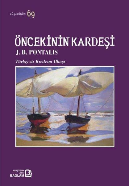 J. B. PontalisPsikoloji KitaplarıÖncekinin Kardeşi - Düş Düşün 69