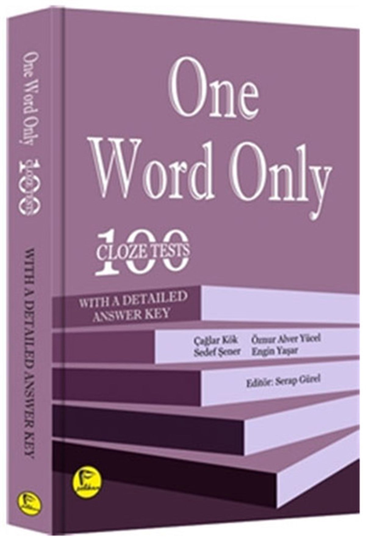 KolektifEğitimOne Word Only: 100 Cloze Tests with a Detailed Answer Key