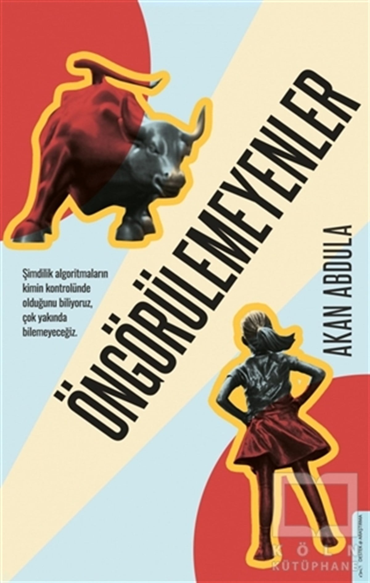 Akan AbdulaTeknolojiÖngörülemeyenler