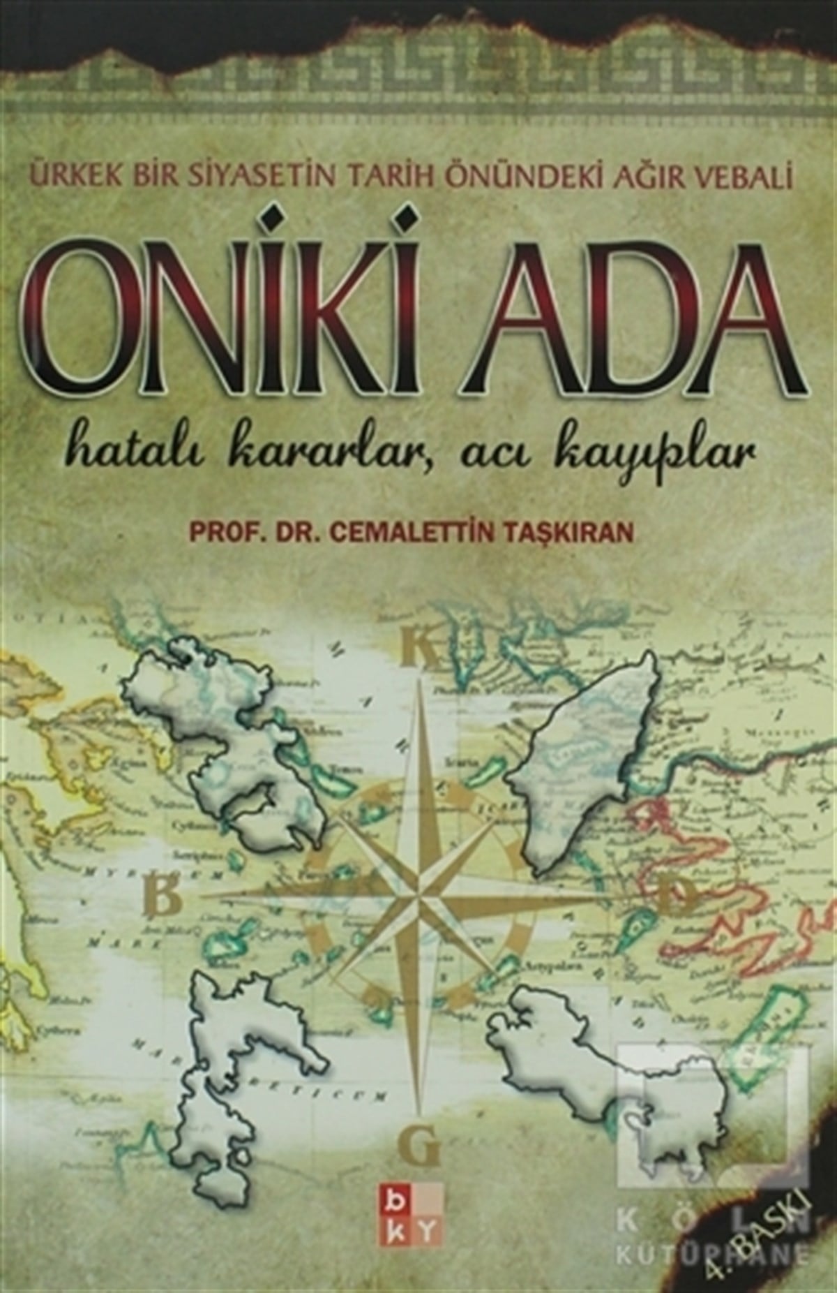 Cemalettin TaşkıranUluslararası İlişkiler, Dış PolitikaOniki Ada - Hatalı Kararlar, Acı Kayıplar