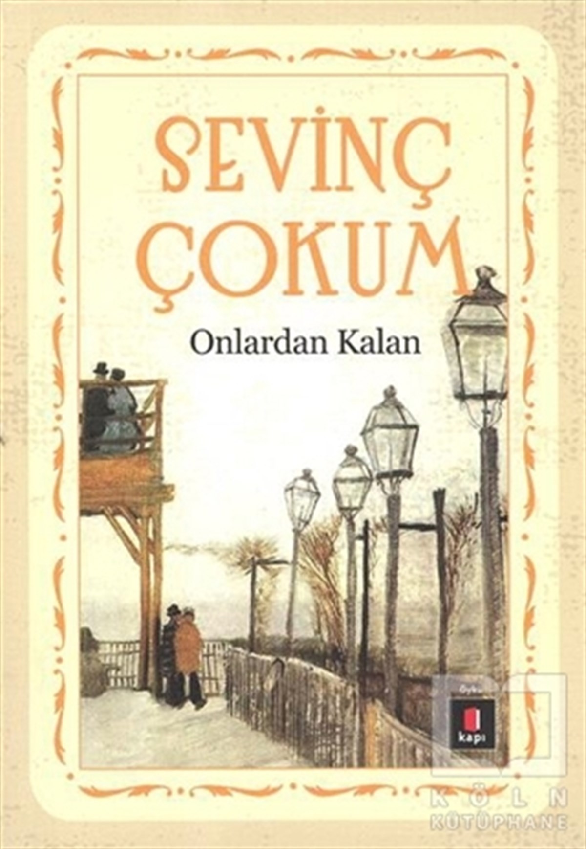 Sevinç ÇokumDenemeOnlardan Kalan
