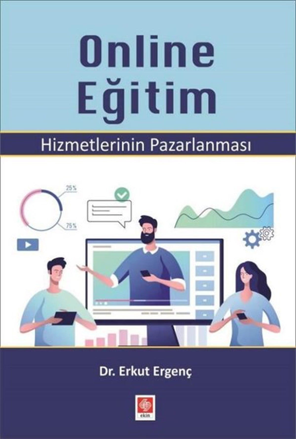 Erkut ErgençEğitimOnline Eğitim Hizmetlerinin Pazarlanması