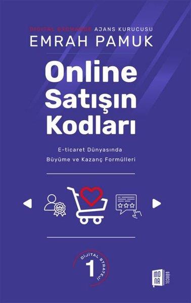 Emrah PamukPazarlama, Reklamcılık ve Satış KitaplarıOnline Satışın Kodları: E-ticaret Dünyasında Büyüme ve Kazanç Formülleri