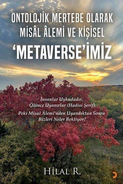 Hilal R.Mystic BücherOntolojik Mertebe Olarak Misal Alemi ve Kişisel Metaverse'miz