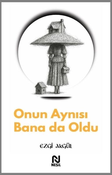 Ezgi AkgülDinOnun Aynısı Bana da Oldu