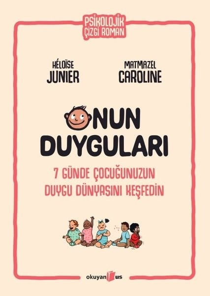 Heloise JunierPsikoloji KitaplarıOnun Duyguları - Psikolojik Çizgi Roman