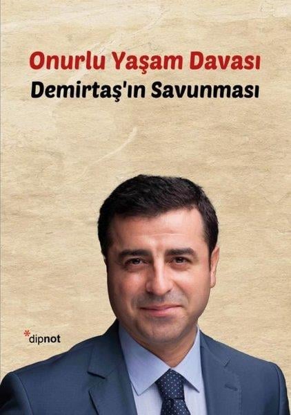 Selahattin DemirtaşTürkiye Siyaseti ve Politikası KitaplarıOnurlu Yaşam Davası - Demirtaş'ın Savunması