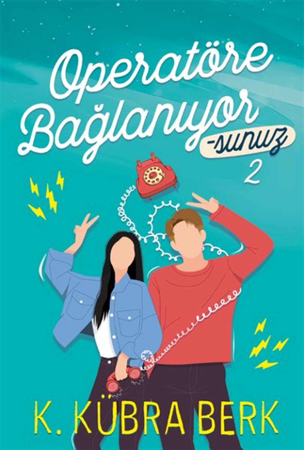 K. Kübra BerkTürkçe RomanlarOperatöre Bağlanıyorsunuz 2 (Ciltli)