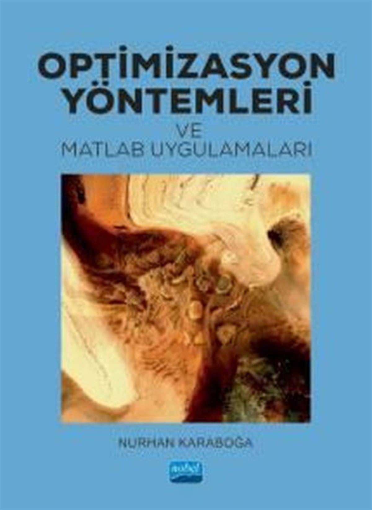 Nurhan KaraboğaDigerOptimizasyon Yöntemleri ve Matlab Uygulamaları