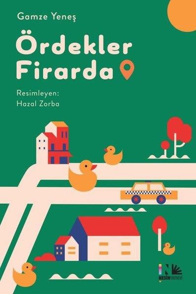 Gamze YeneşÇocuk Gençlik RomanlarıÖrdekler Firarda