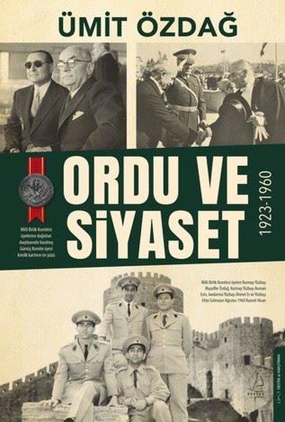 Ümit ÖzdağTürkische Politik & PolitikbücherOrdu ve Siyaset: 1923 - 1960