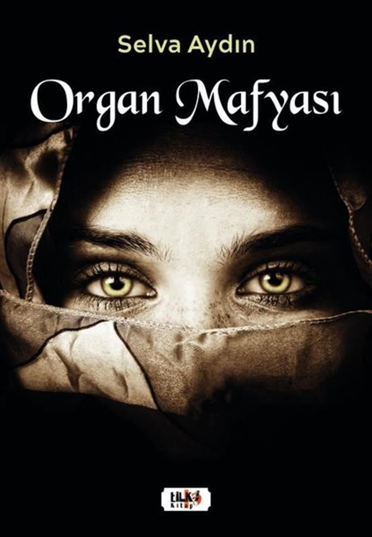 Selva AydınTürkiye RomanOrgan Mafyası