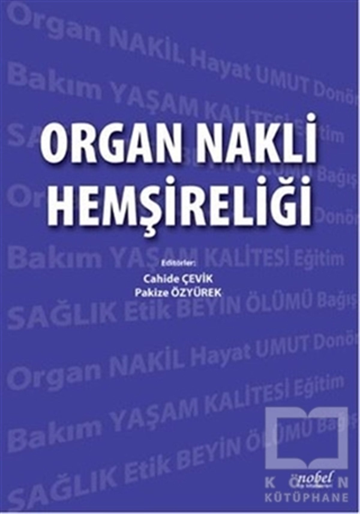 Cahide ÇevikTıp BilimleriOrgan Nakli Hemşireliği