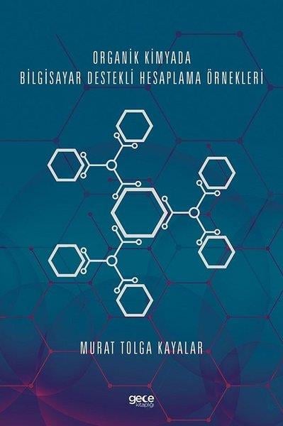 Murat Tolga KayalarProgramlamaOrganik Kimyada Bilgisayar Destekli Hesaplama Örnekleri