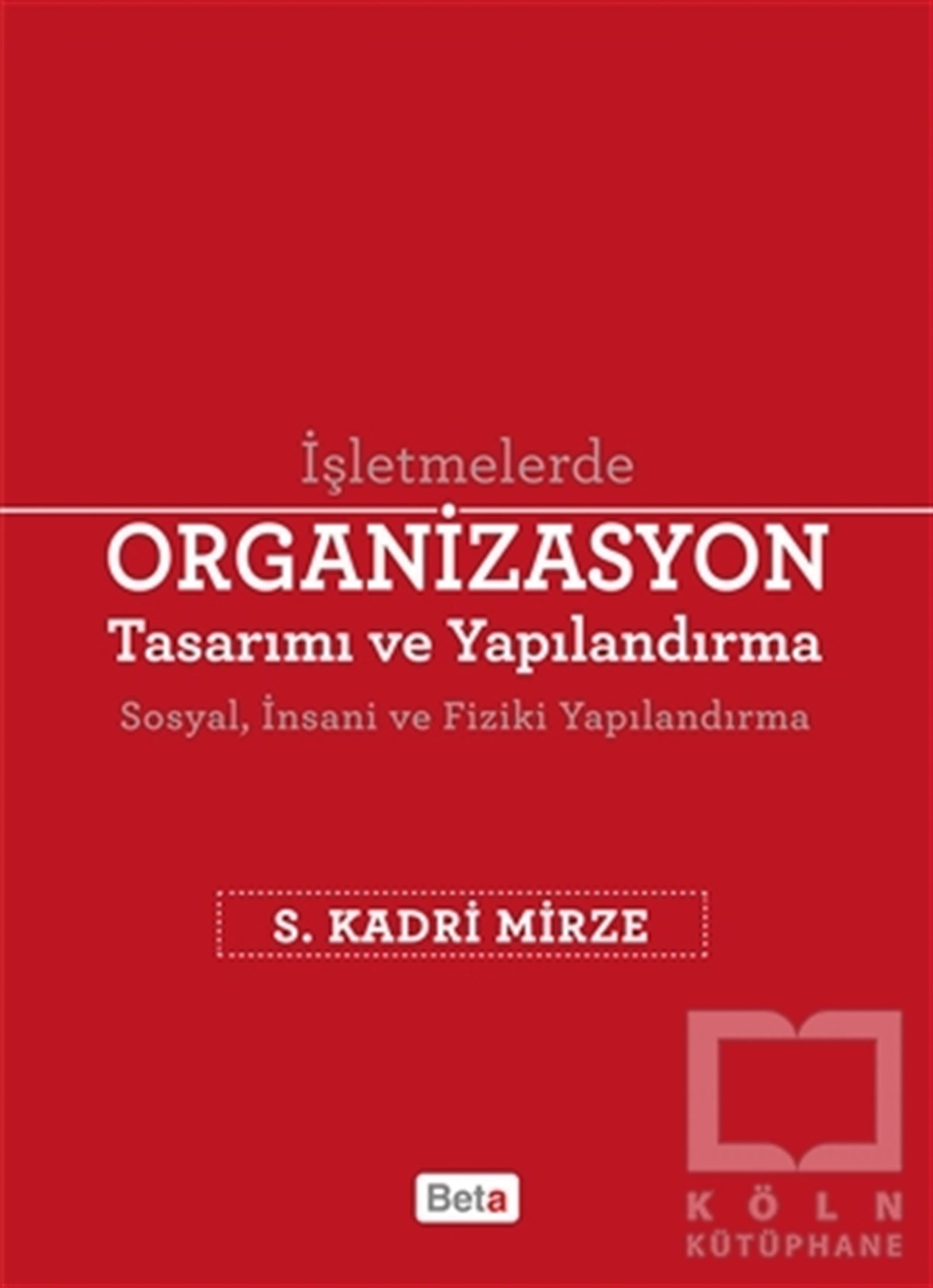 Organizasyon Tasarımı ve Yapılandırma