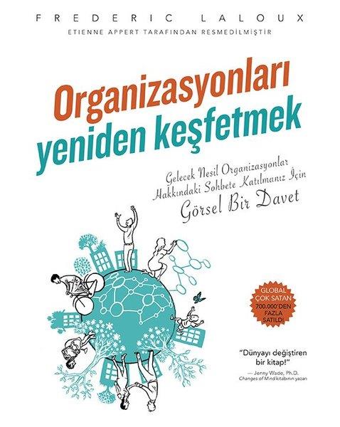 Frederic LalouxYönetim / İş Geliştirme / KaliteOrganizasyonları Yeniden Keşfetmek
