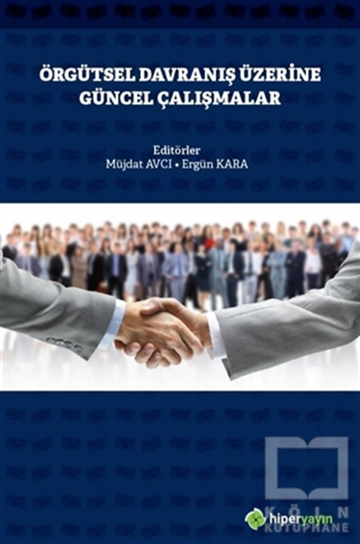 Müjdat AvcıKüreselleşme KitaplarıÖrgütsel Davranış Üzerine Güncel Çalışmalar