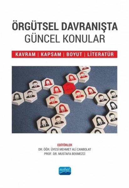 KolektifEğitimÖrgütsel Davranışta Güncel Konular: Kavram - Kapsam - Boyut - Literatür
